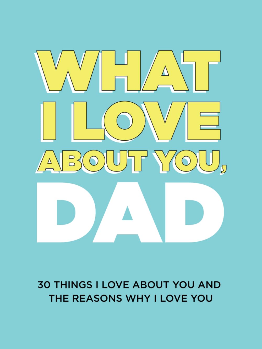 Questions About Me What I Love About You, Dad Book | 30 Prompts for Personalized Keepsake