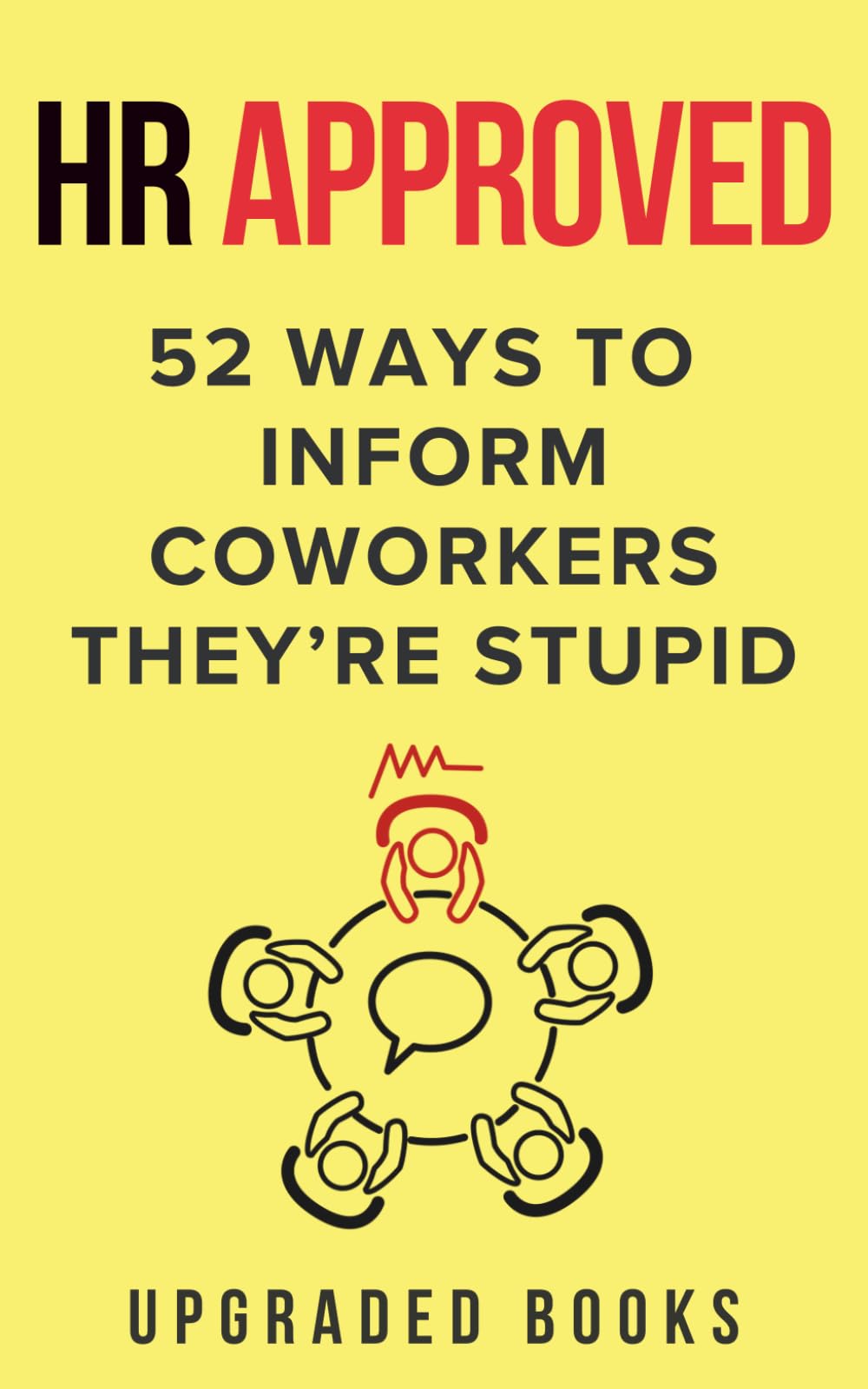 Upgraded Books HR Approved 52 Ways To Inform Coworkers They're Stupid | Paperback | 111 Pages