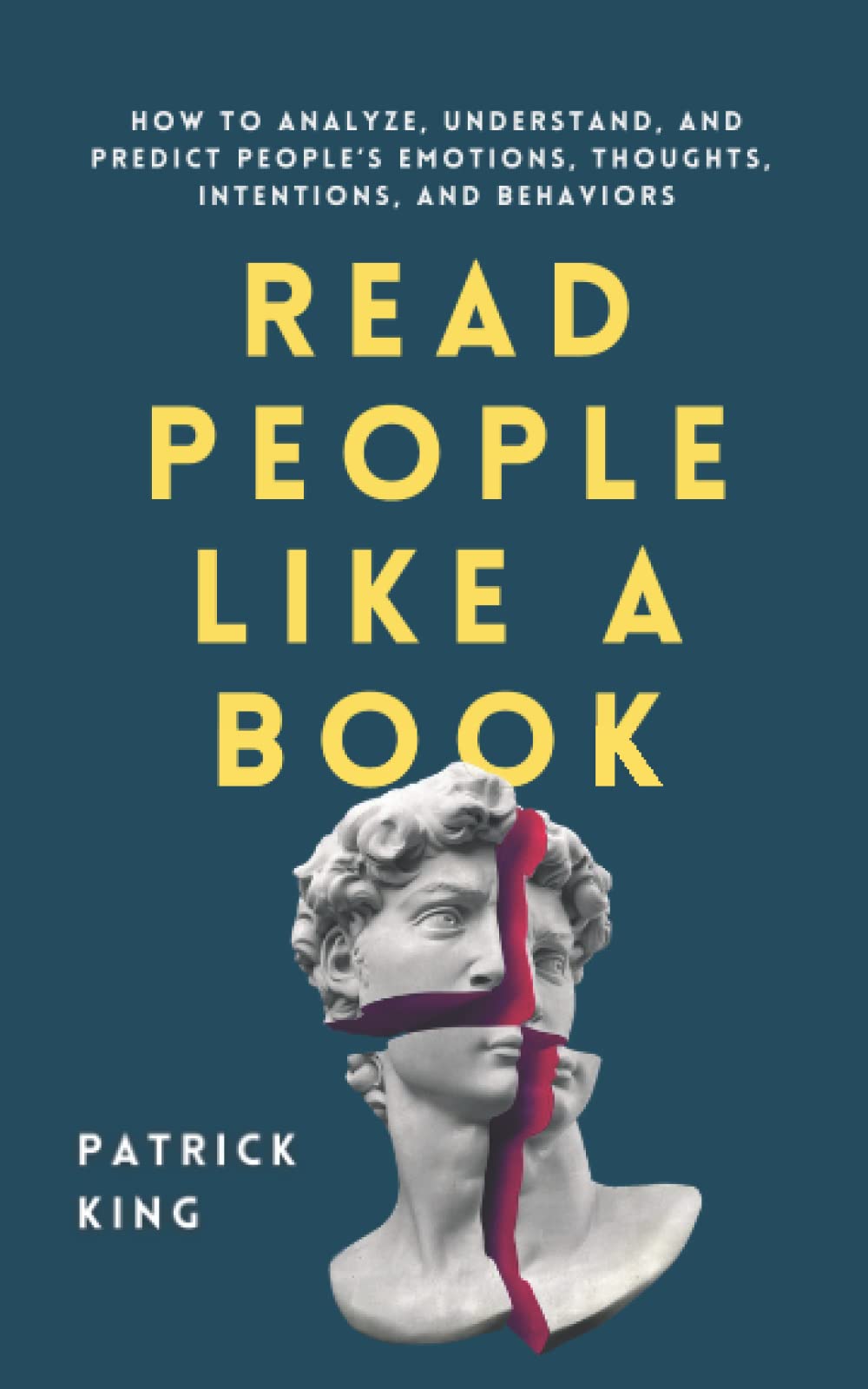 Independently published - Read People Like a Book: Analyze, Understand, & Predict Behavior | Self Help
