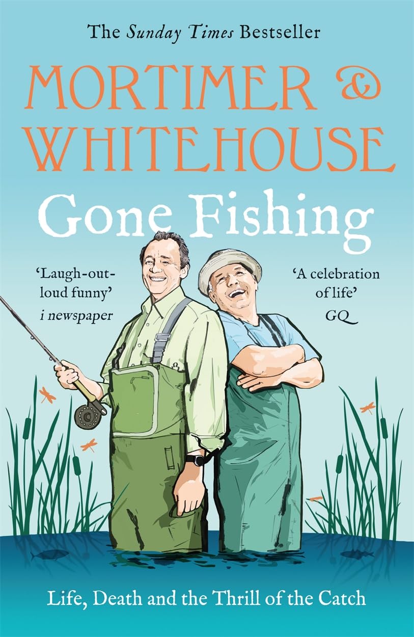Mortimer & Whitehouse Gone Fishing Paperback Book by Bob Mortimer & Paul Whitehouse | Comedy Television Tie-in