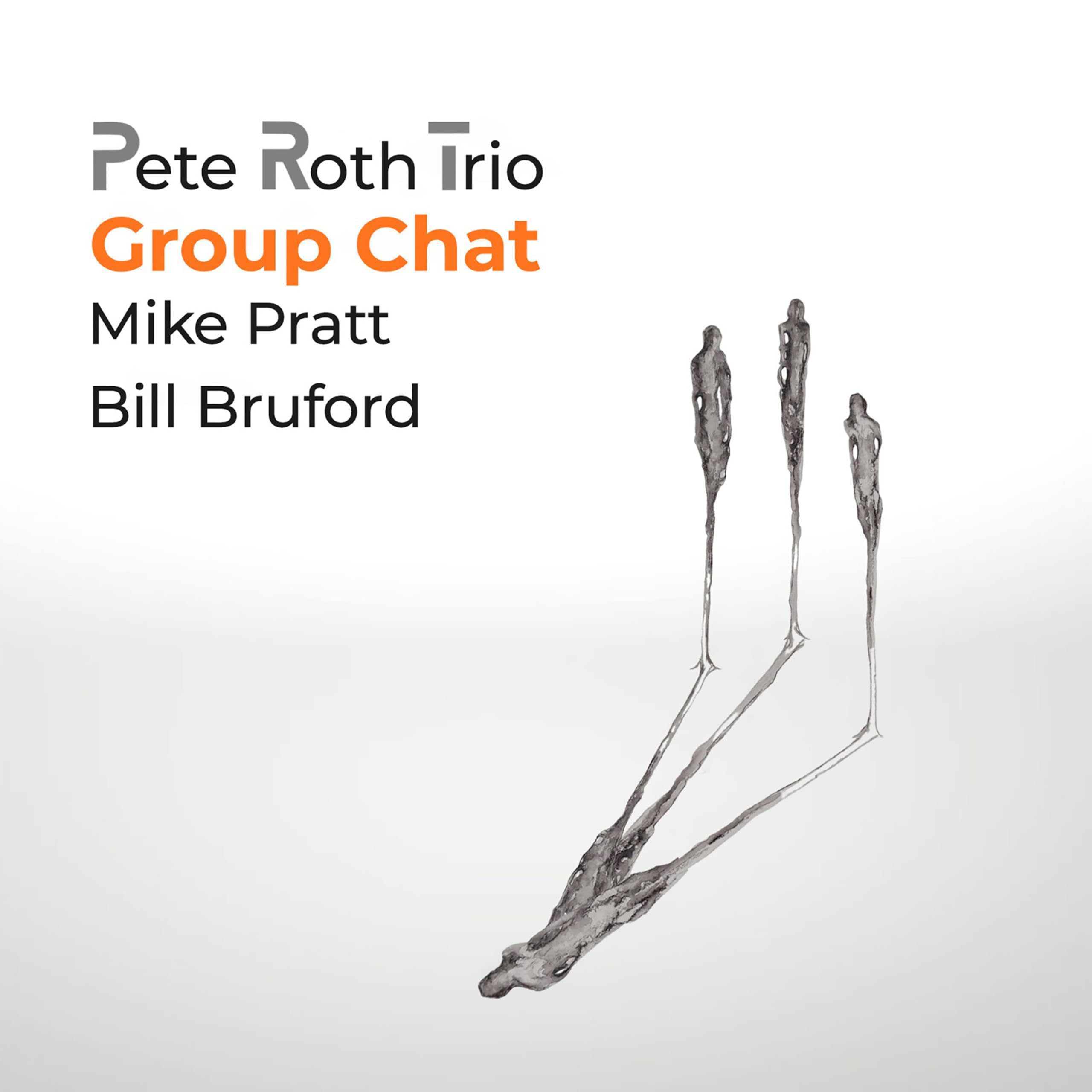 PETE ROTH TRIO FEATURING BILL BRUFORD - GROUP CHAT [CD/DVD] 1
