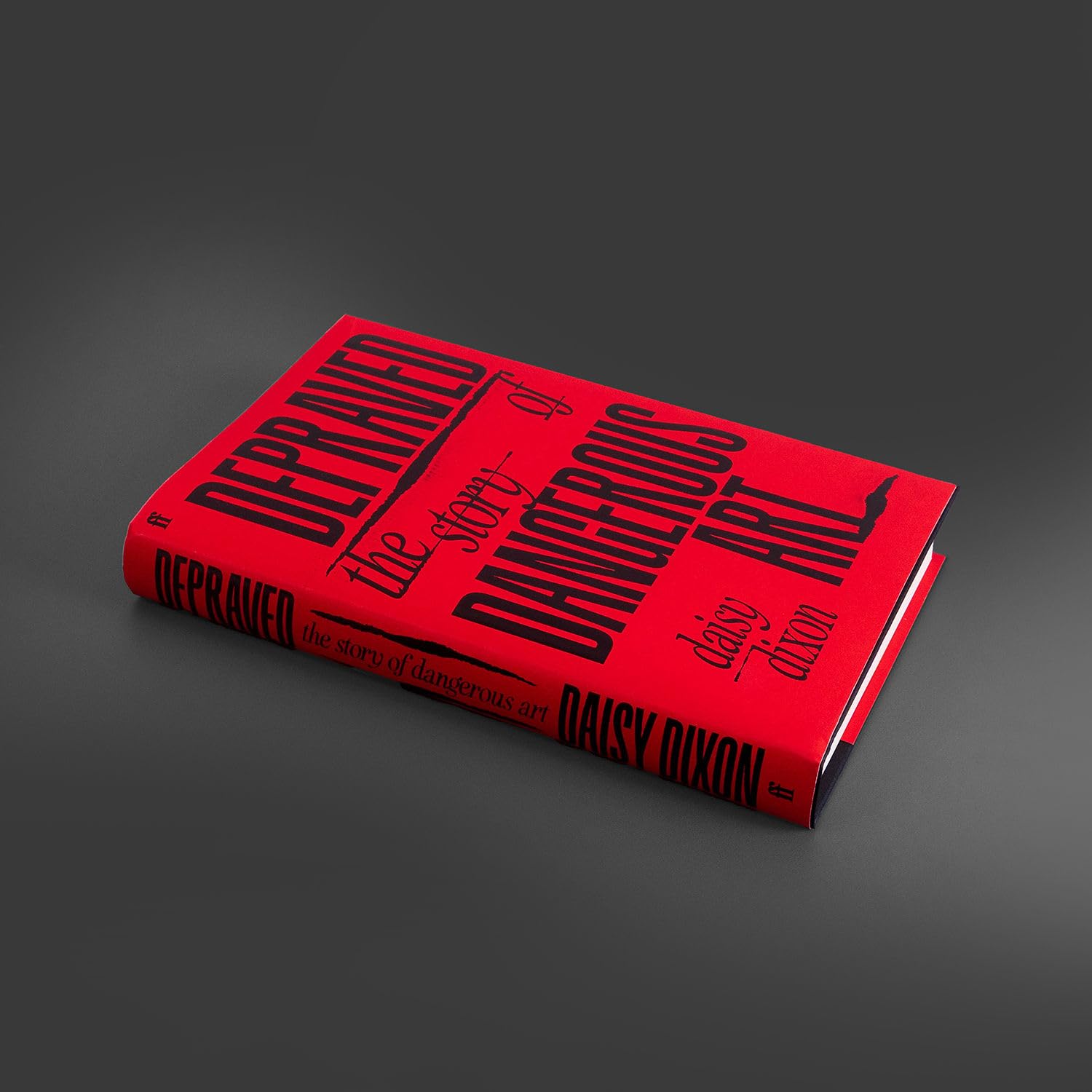 Faber & Faber Depraved: The Story of Dangerous Art by Daisy Dixon | Hardcover 4