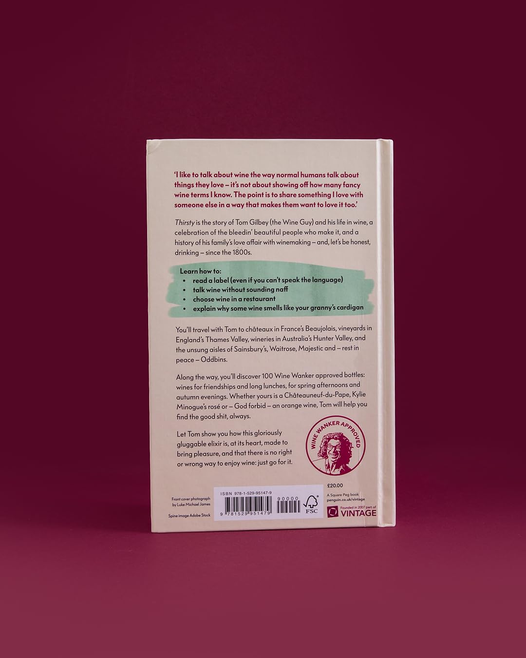 Square Peg Thirsty: 100 Great Wines and Stories by the Wine Guy by Tom Gilbey 3
