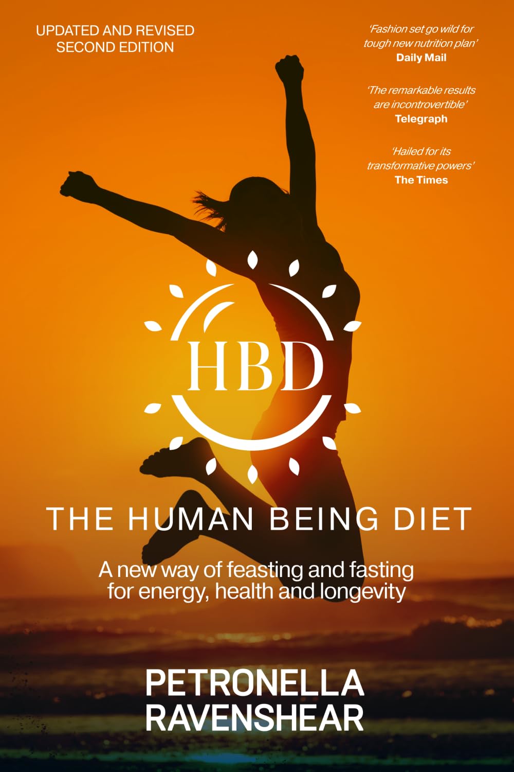 Petronella Ravenshear - The Human Being Diet: Blueprint for Feasting and Fasting | 2nd ed. Paperback