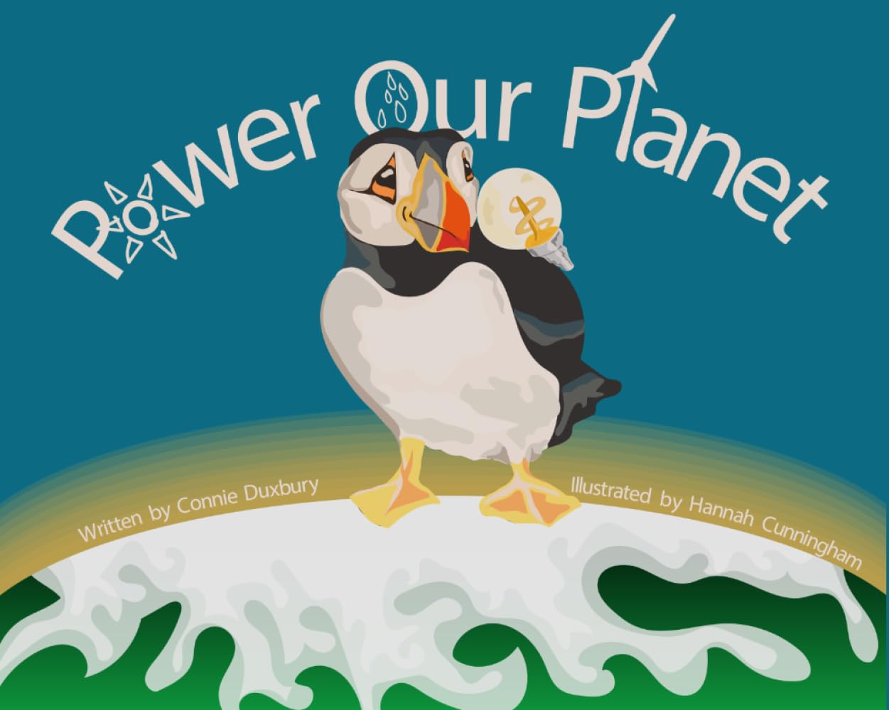 Connie Duxbury Power Our Planet | Children's Book on Renewable Energy | Ages 5-8