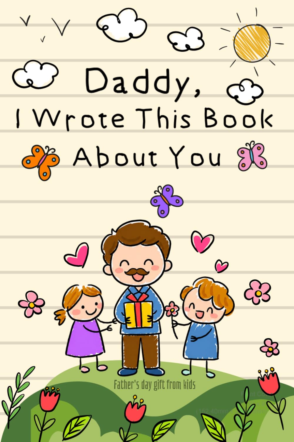 Personalized Father's day - Daddy, I Wrote This Book About You | Fill-In Paperback