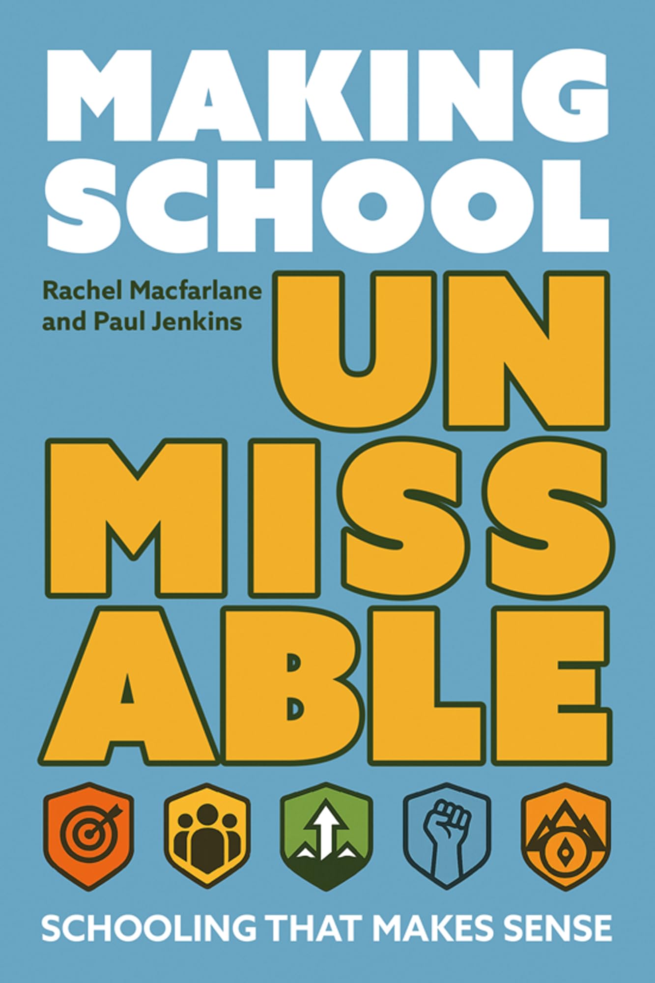 Crown House Publishing Making School Unmissable: Framework for Engaging Education | Paperback