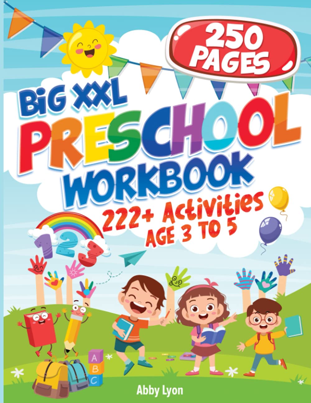 Abby Lyon BIG XXL Preschool Workbook - 222+ Activities, Letter Tracing, Numbers | Ages 3-5