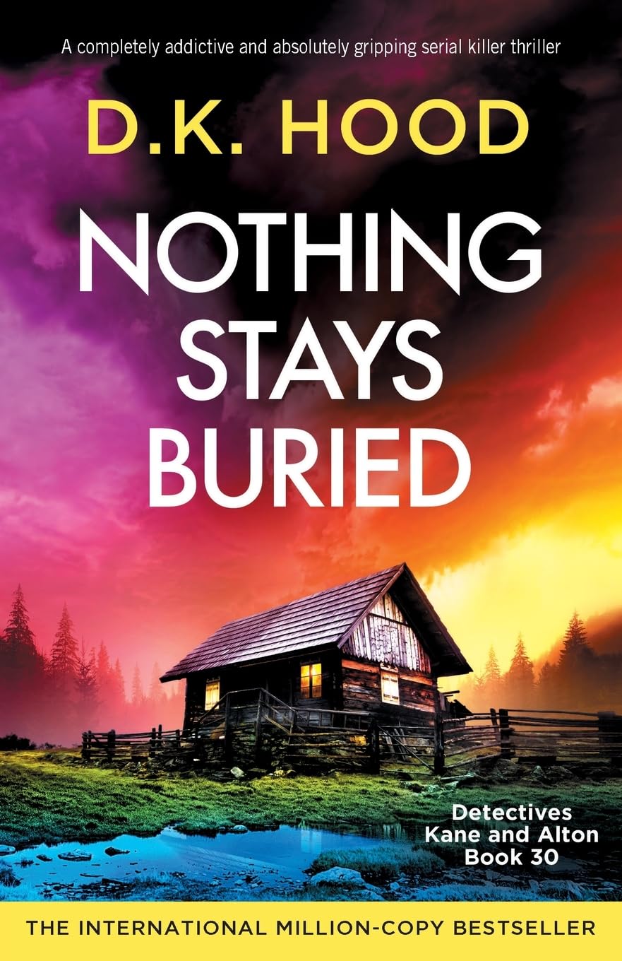 D.K. Hood - Nothing Stays Buried (Detectives Kane and Alton, Book 30) | Paperback