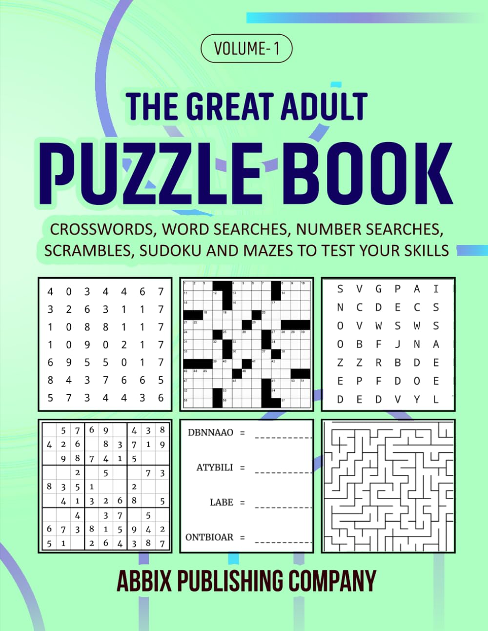 Abbix Publishing Company The Great Adult Puzzle Book - Crosswords, Word Searches, Number Searches, Scrambles, Sudoku & Mazes | Paperback