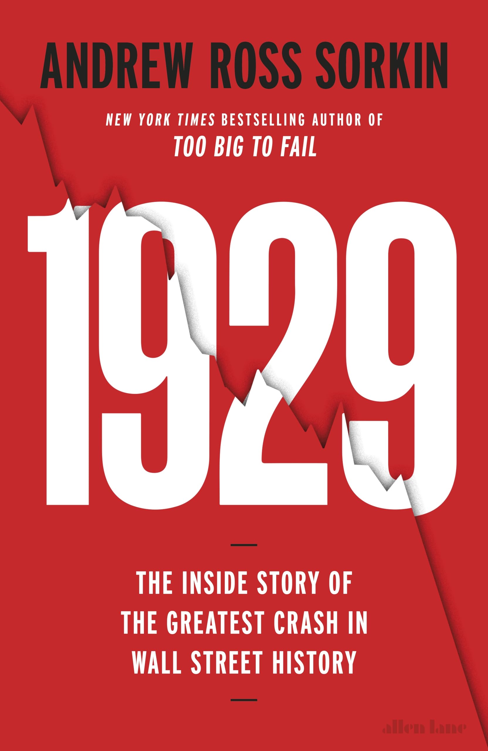 1929: The Inside Story of The Greatest Crash in Wall Street History by Andrew Ross Sorkin (Hardcover) 1