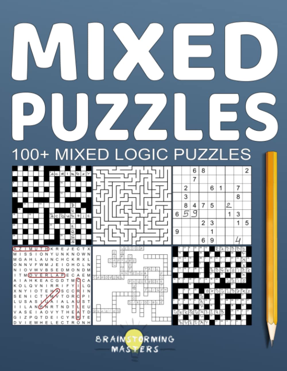 Brainstorming Master 100+ Mixed Logic Puzzles: Word Search, Crossword, Kriss Kross, Codeword, Sudoku
