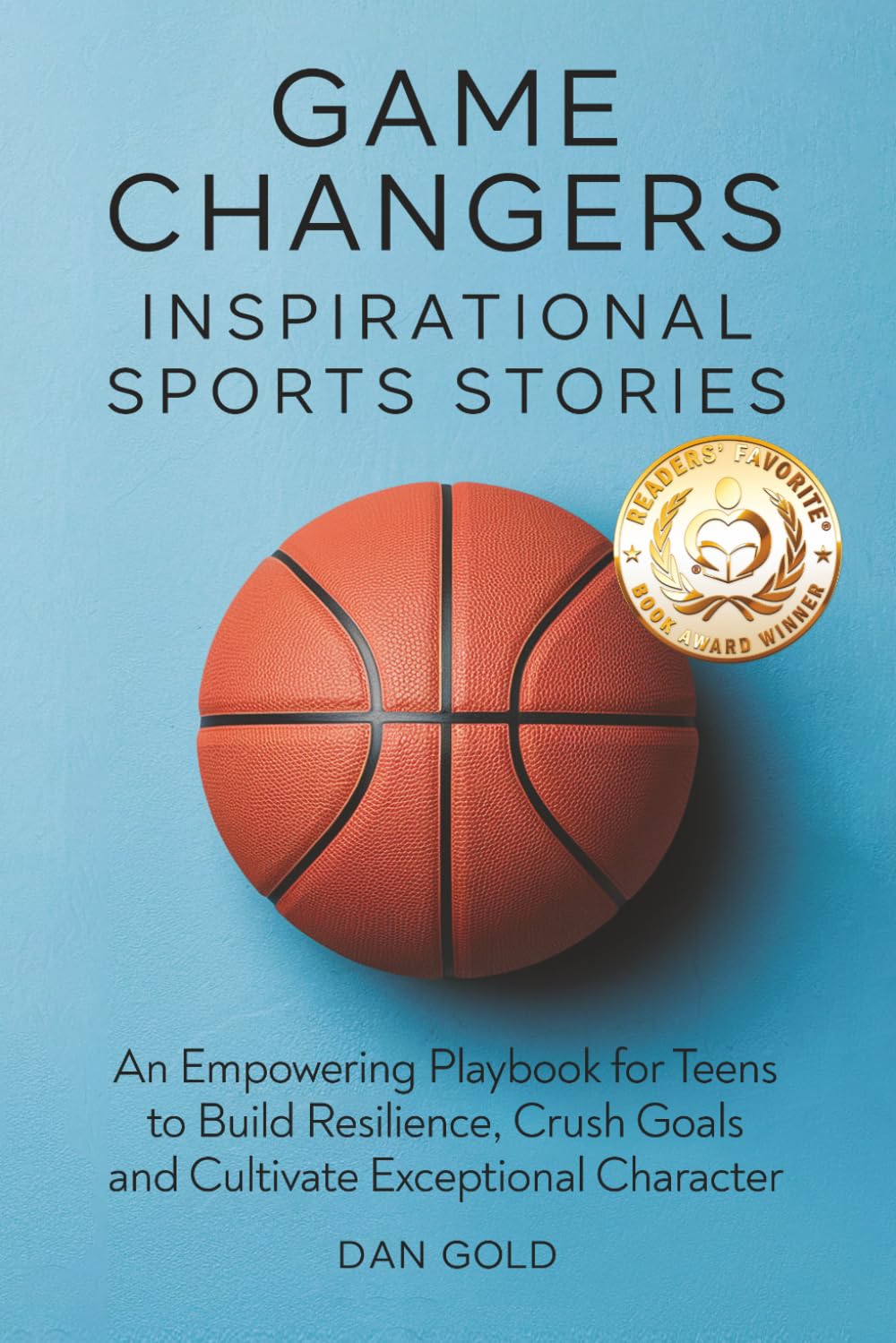 Game Changers: Inspirational Sports Stories by Dan Gold | Young Adult Sports Biographies Paperback