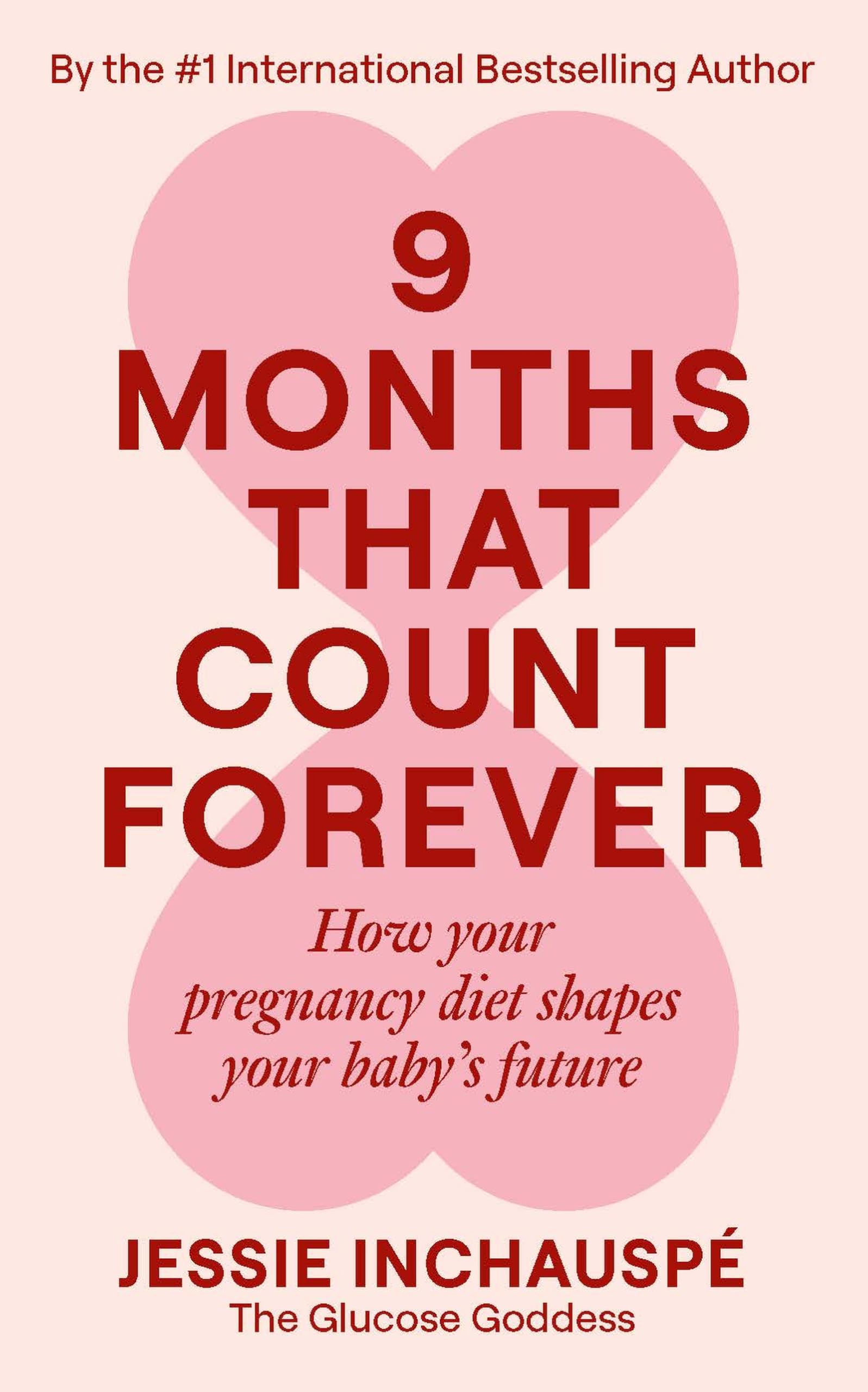 Jessie Inchauspé - Nine Months That Count Forever | Public Health & Preventive Medicine Book