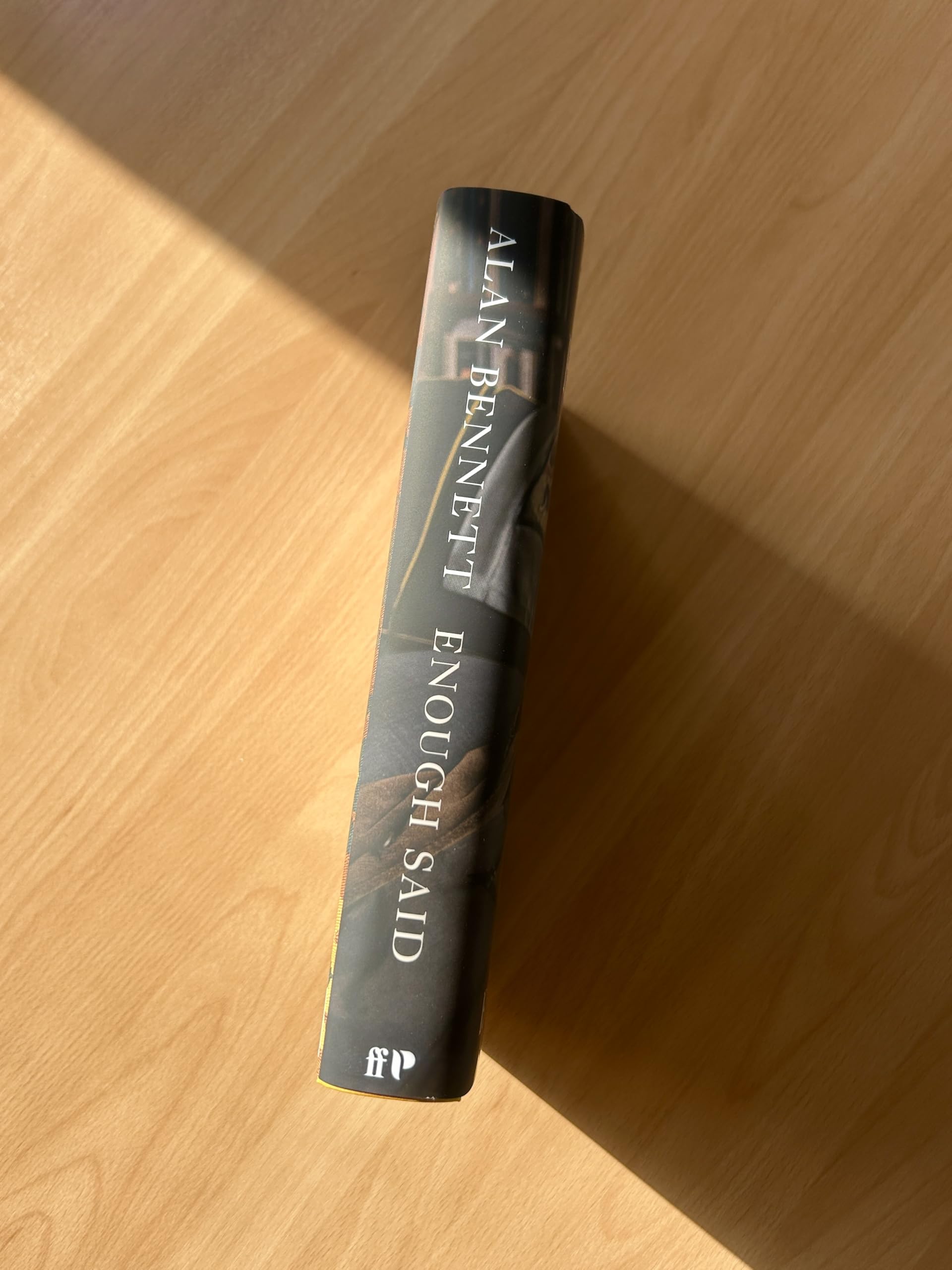 Bennett, Alan - Enough Said: The Instant Number 1 Sunday Times Bestseller | Hardcover 7
