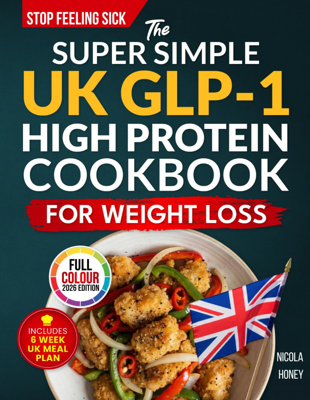 The Super Simple UK GLP-1 High Protein Cookbook for Weight Loss: 100 Gut-Friendly Recipes | Paperback
