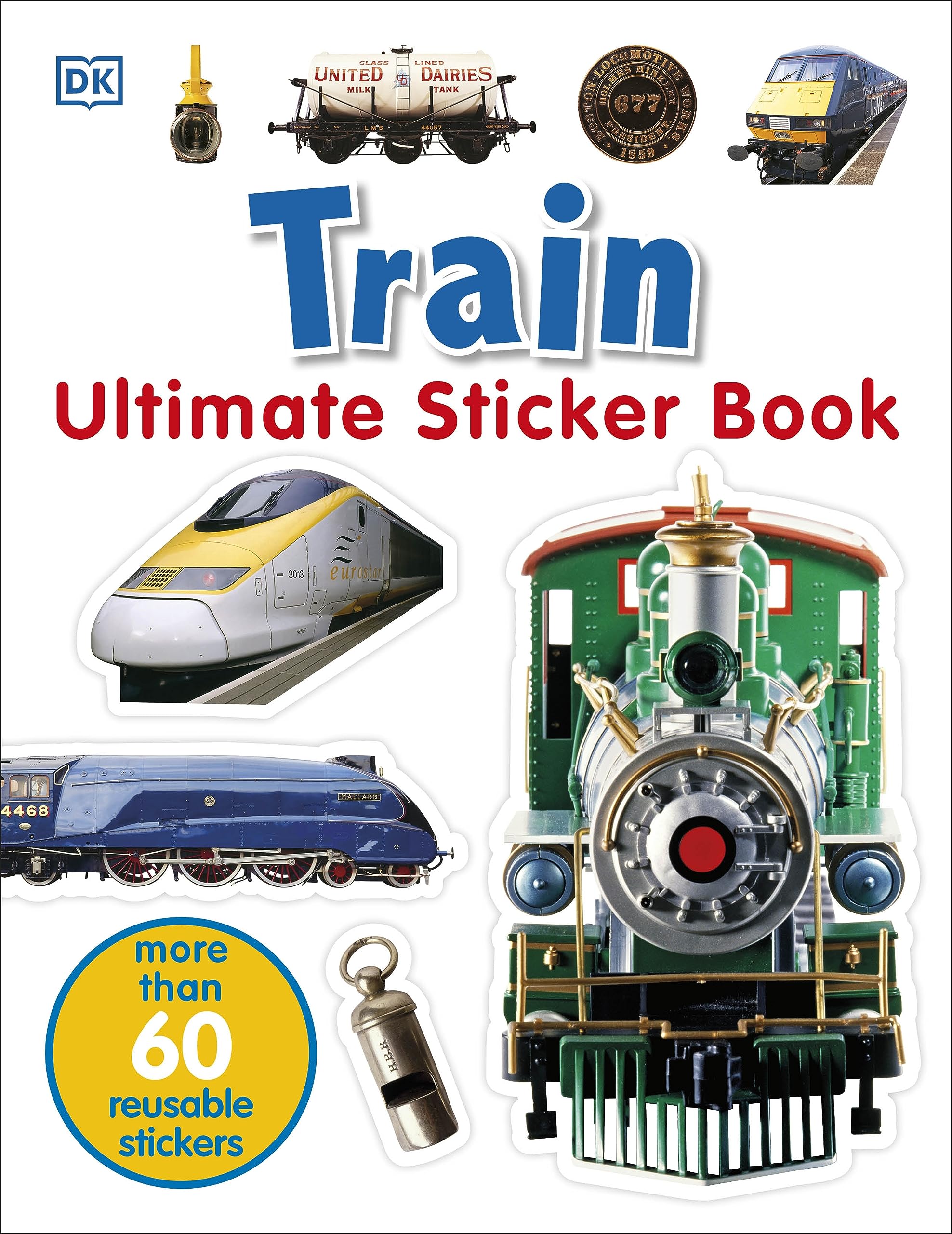 DK Train Ultimate Sticker Book | Reusable Stickers | Ages 3-5