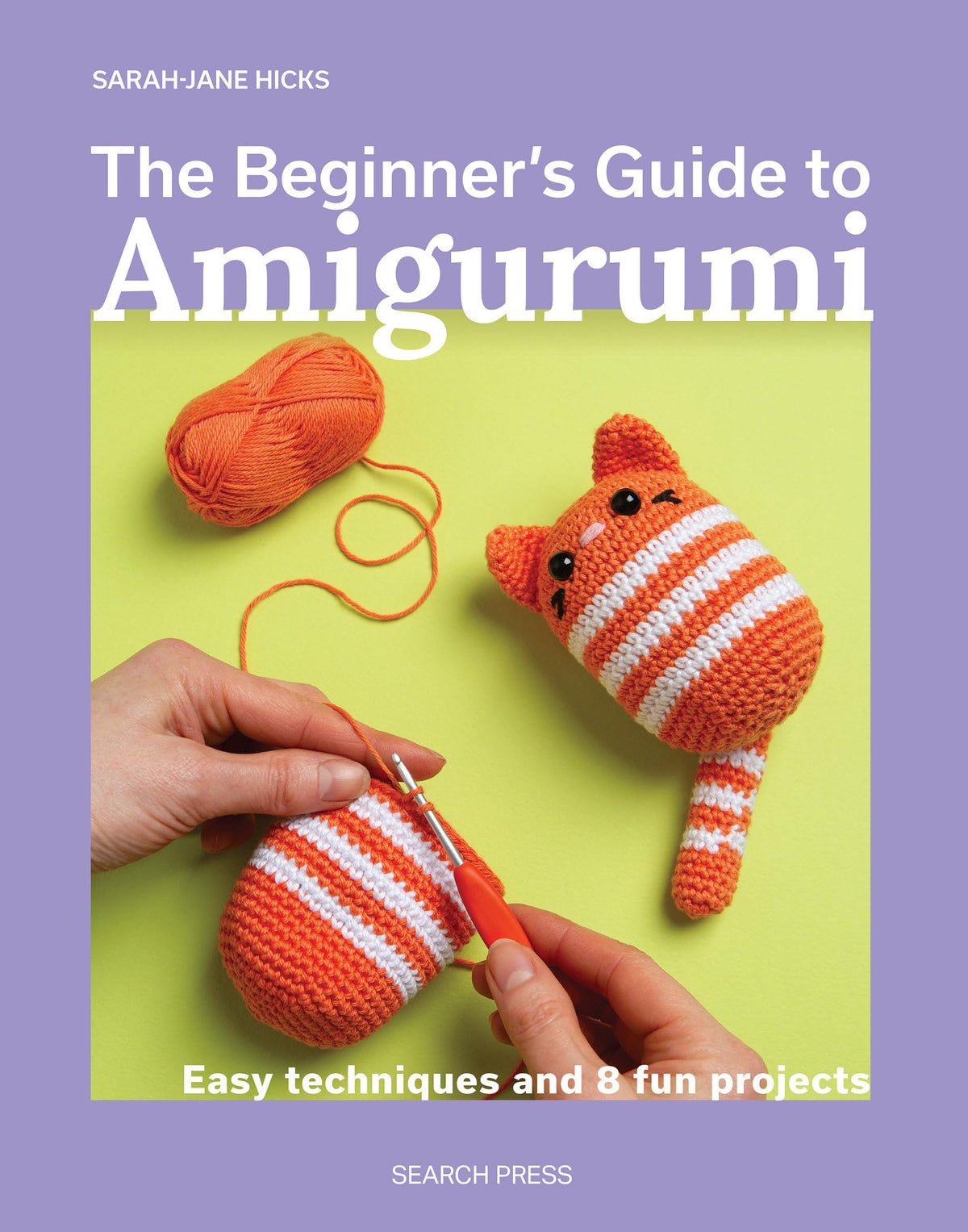 Search Press The Beginner's Guide to Amigurumi - Easy Techniques & 8 Projects | Paperback | English