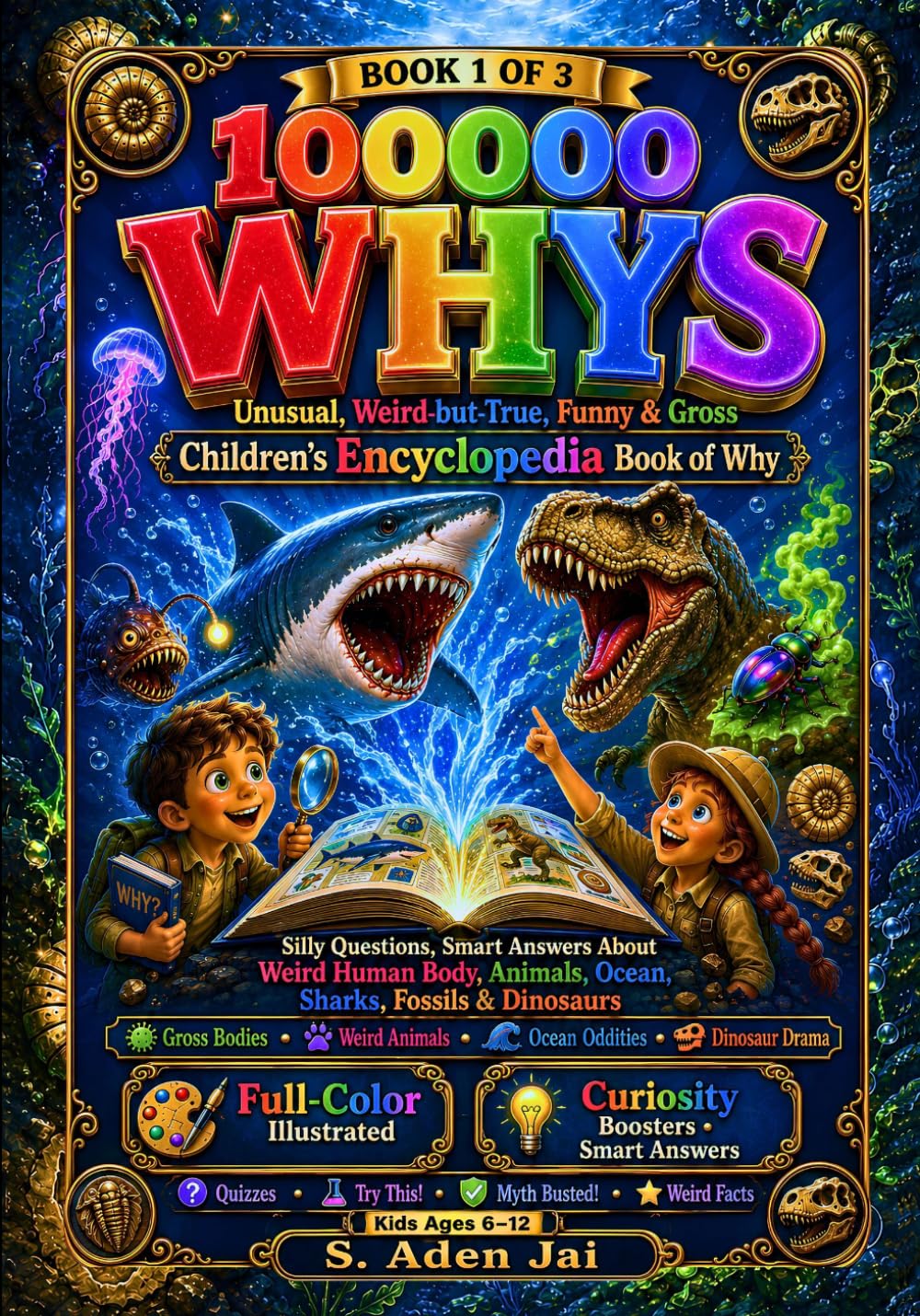 100000 Whys: Unusual, Weird-but-True, Funny & Gross Children’s Encyclopedia | Paperback | Ages 6-12