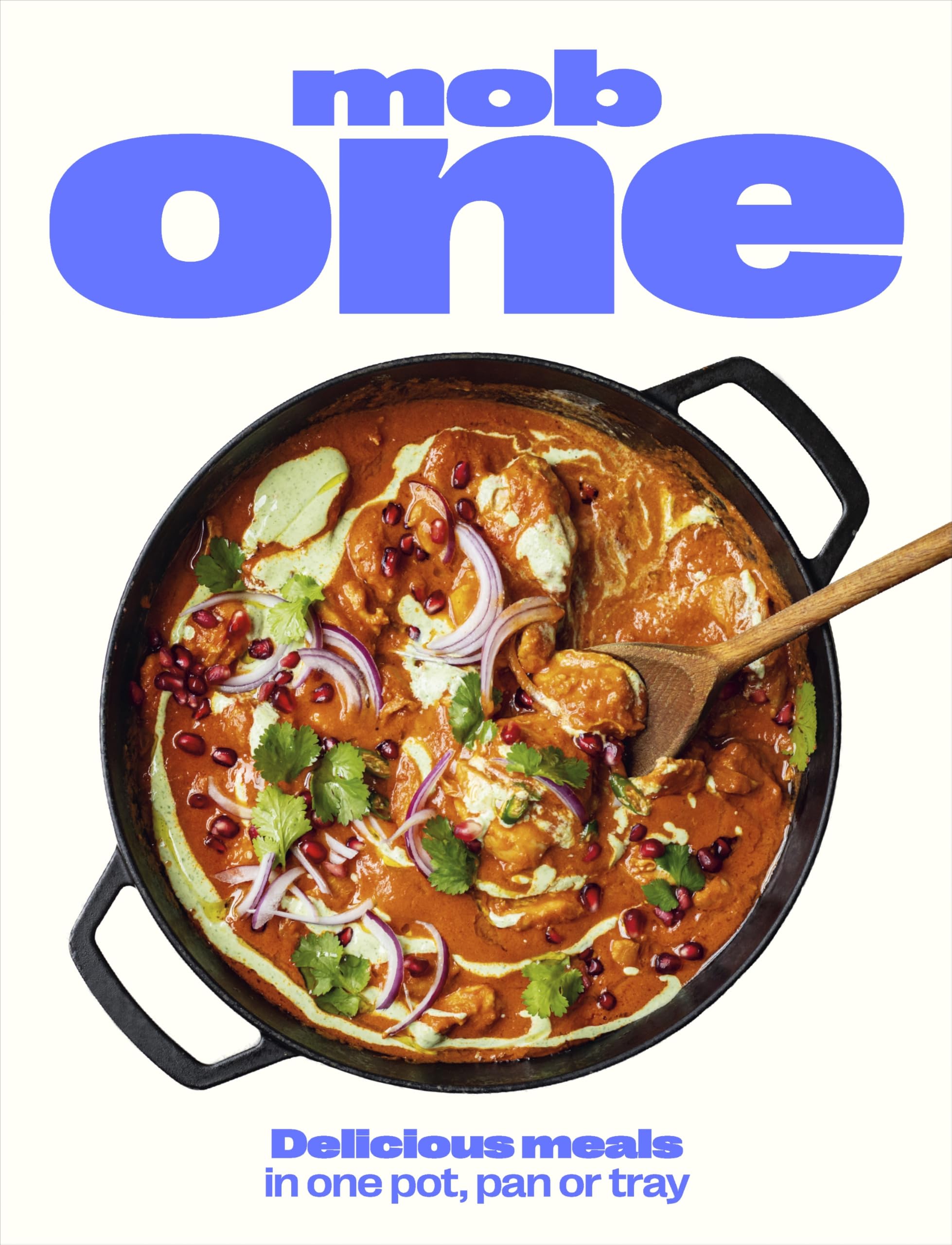 Mob One - Delicious One-Pot, One-Pan, or One-Tray Meals | Hardcover Cookbook