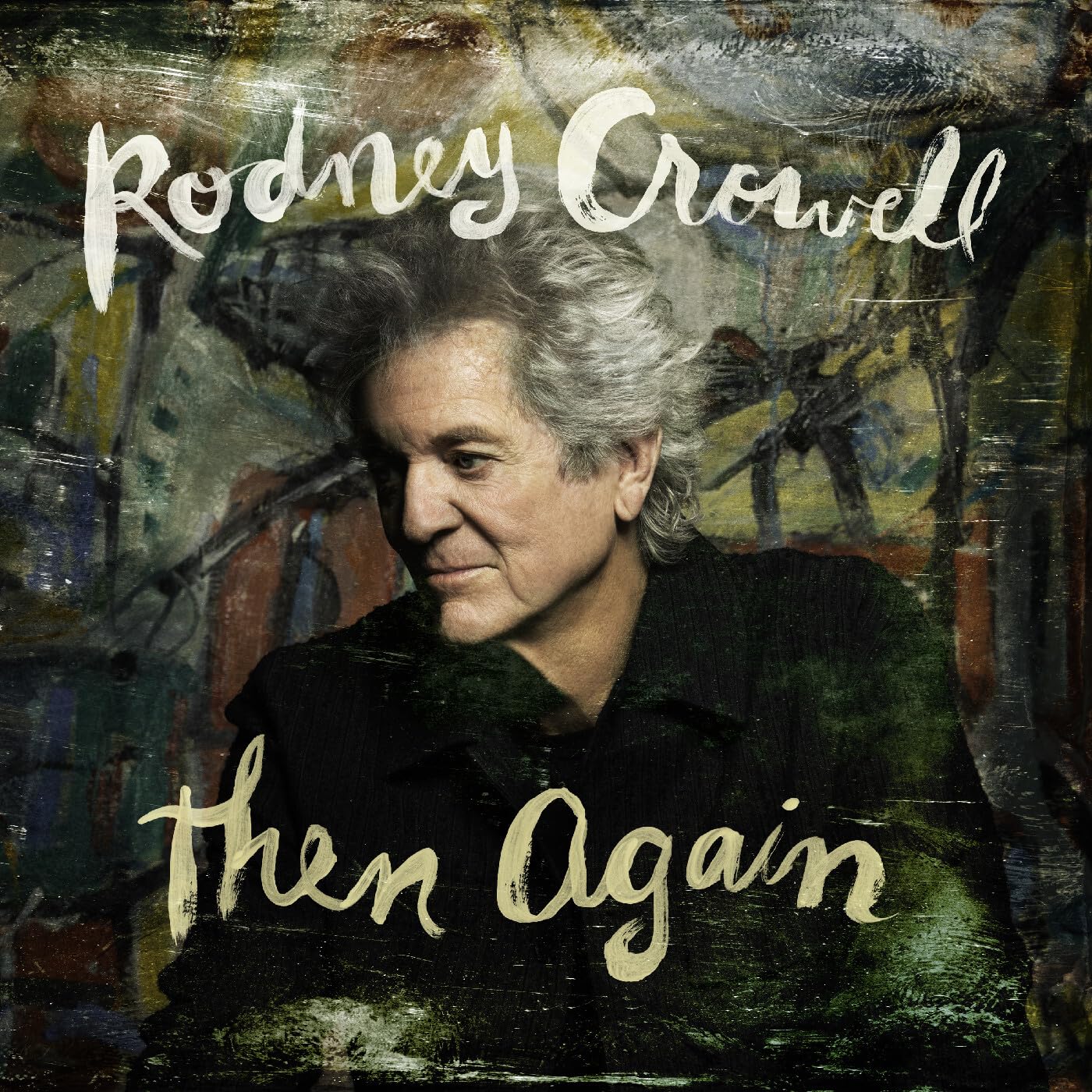Rodney Crowell - Then Again [CD]