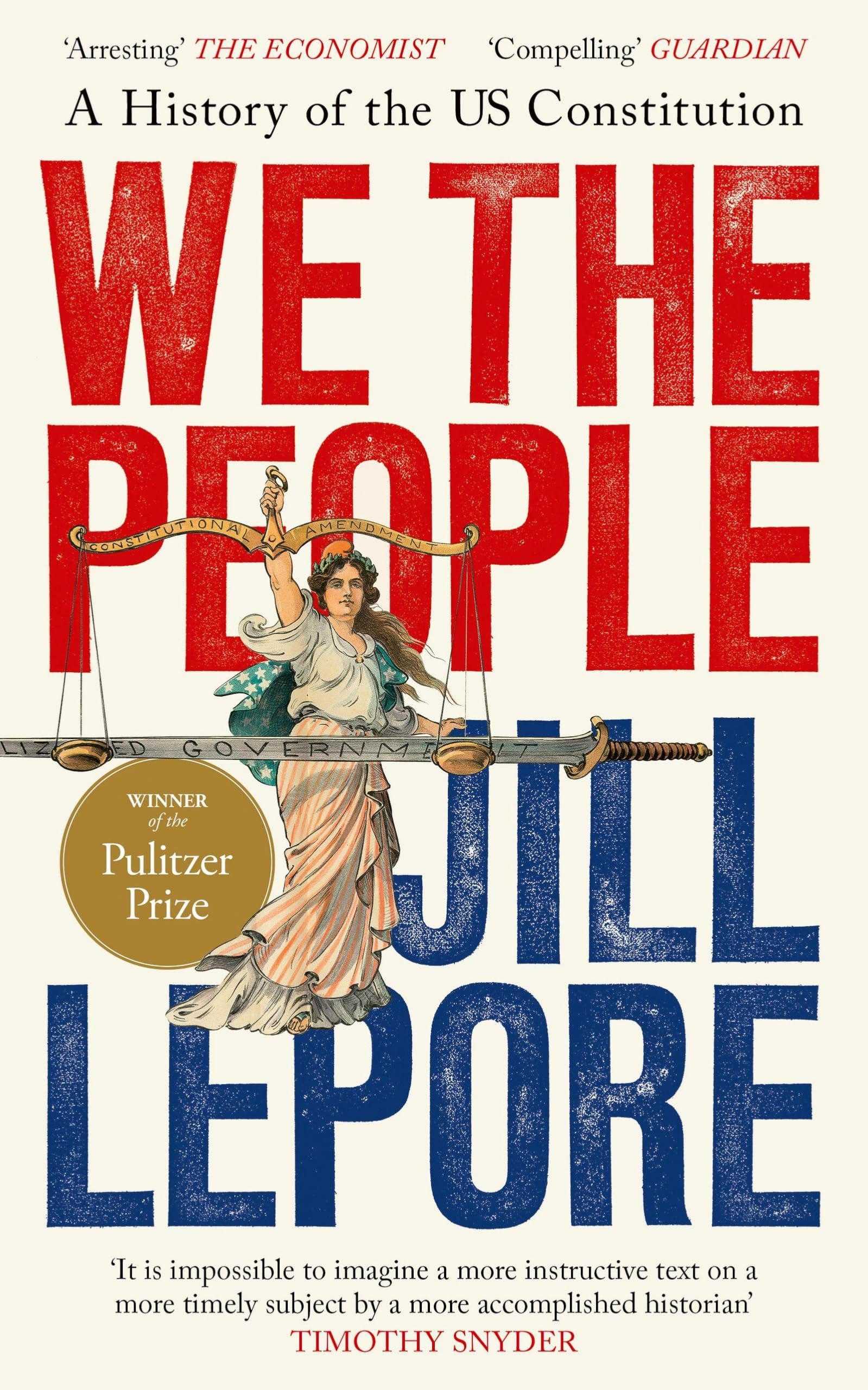 Jill Lepore We the People: A History of the US Constitution - Landmark History for a New Era | Paperback | 720 Pages