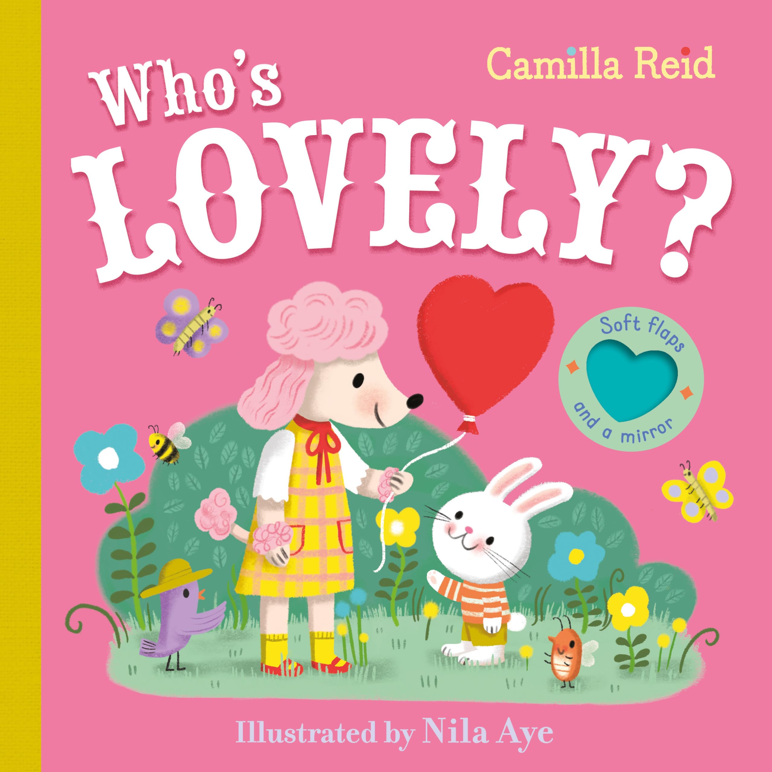 MACMILLAN Who's Lovely?: An Interactive Lift the Flap Board Book for Toddlers