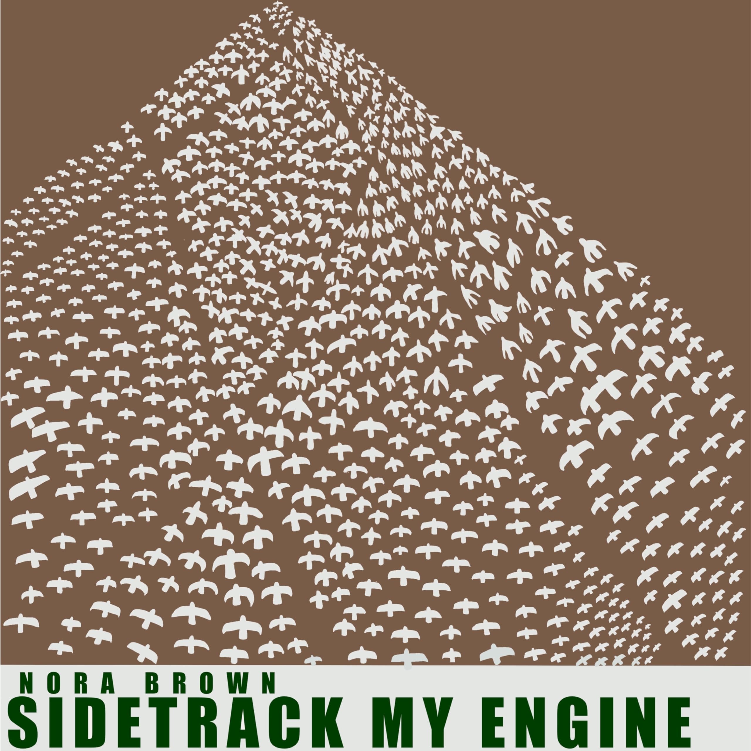 Nora Brown - Sidetrack My Engine [Vinyl]