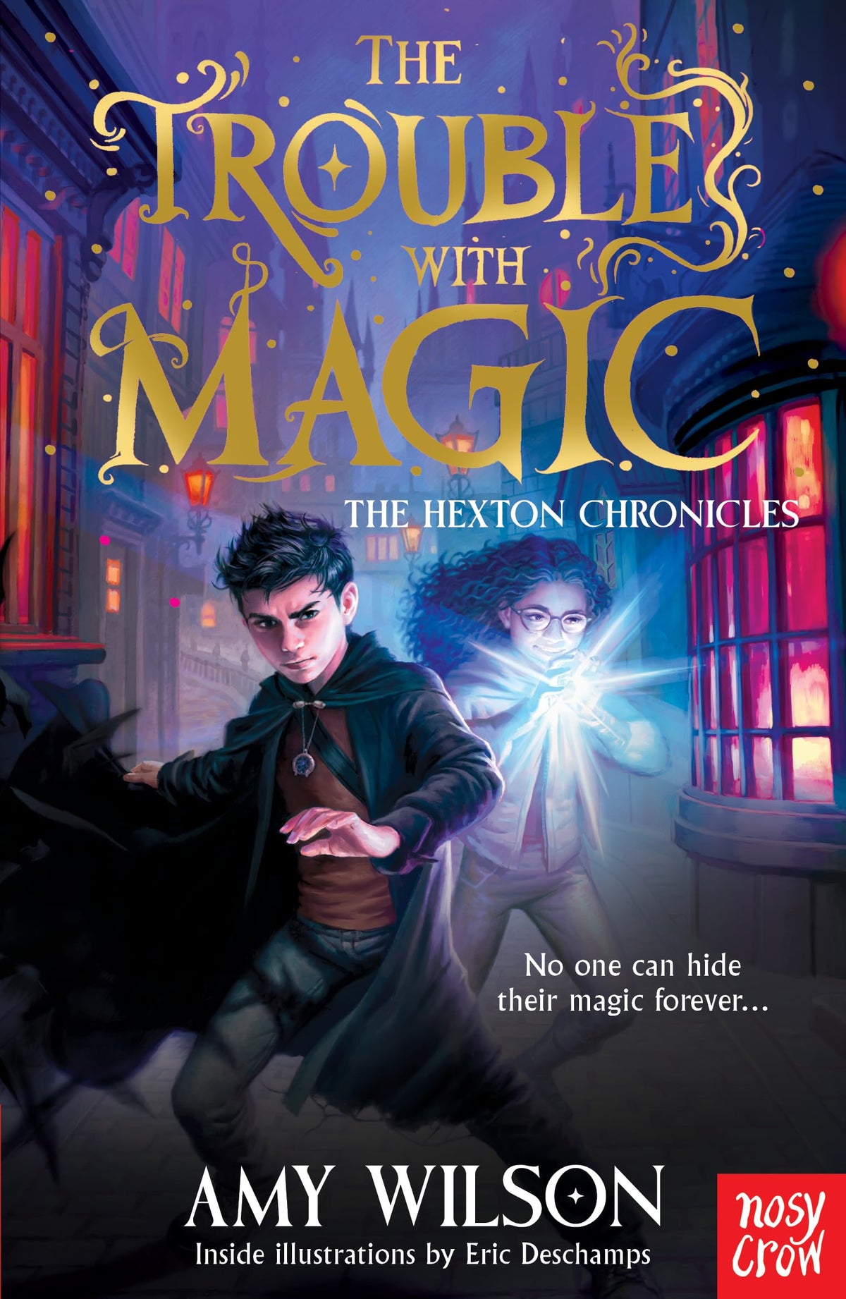 Nosy Crow The Hexton Chronicles: The Trouble with Magic - Young Adult Fantasy Paperback