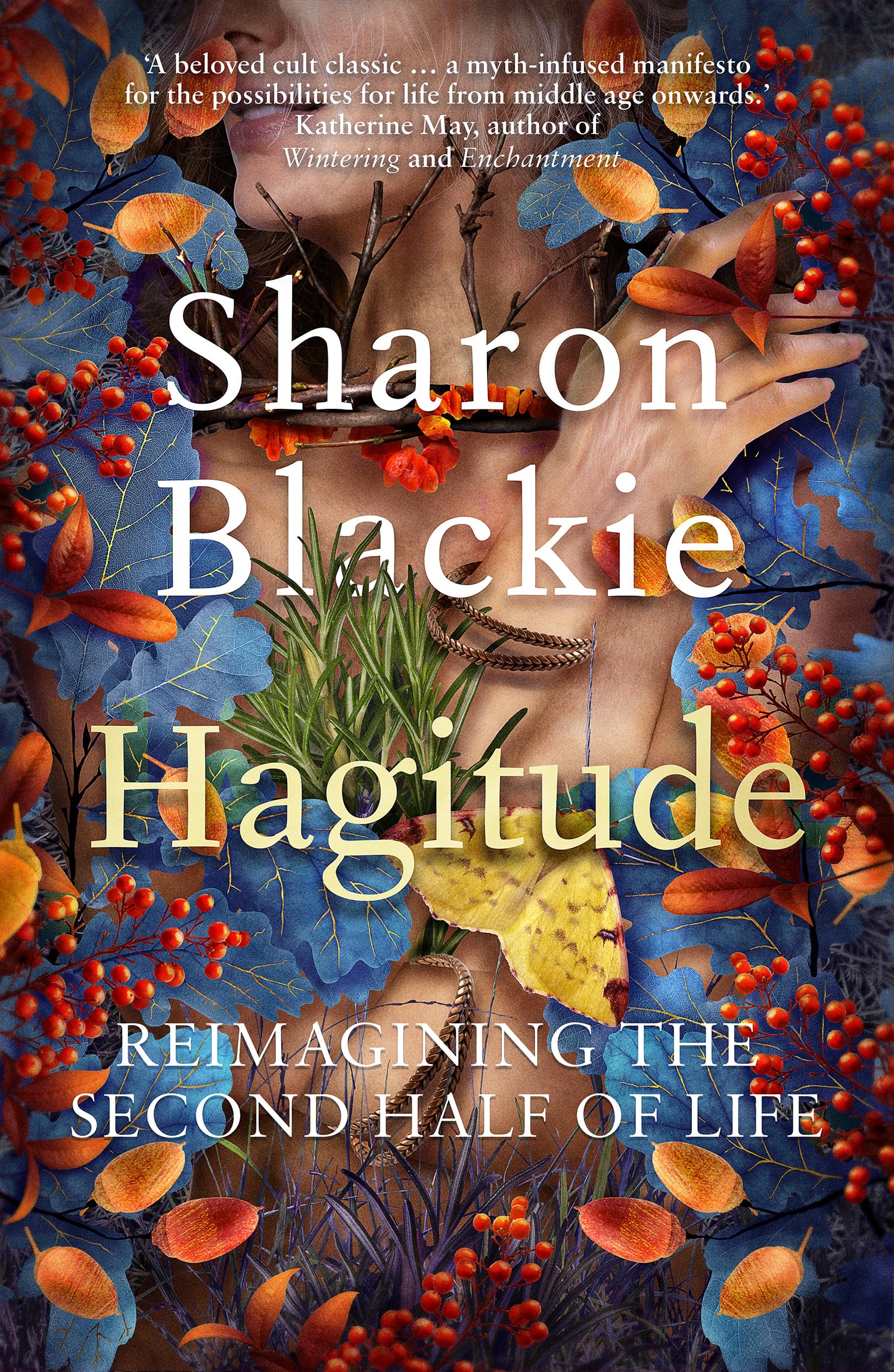 Hagitude: Reimagining the Second Half of Life by Sharon Blackie - Menopause Book
